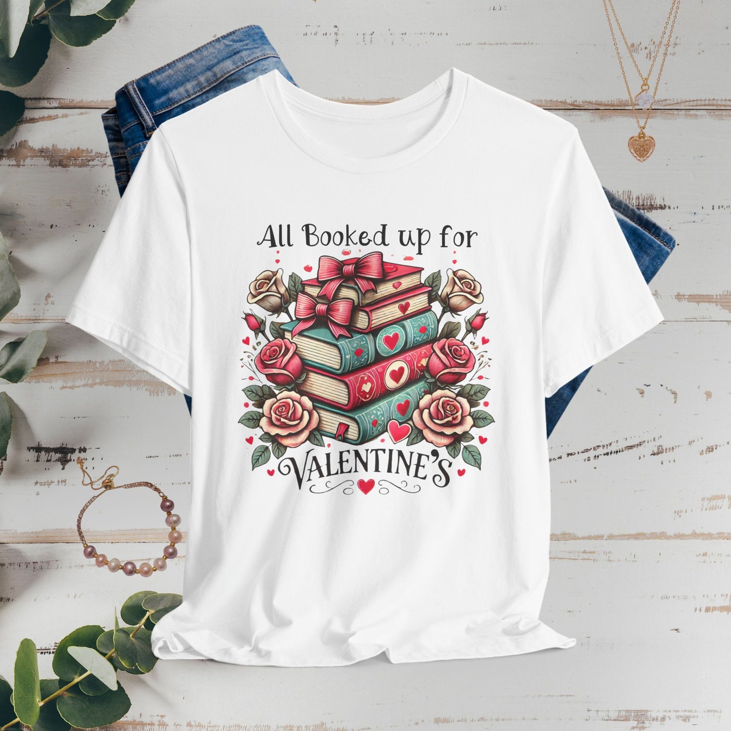 Valentine's Booklover T-Shirt — "All Booked Up For Valentine’s" Literary Tee