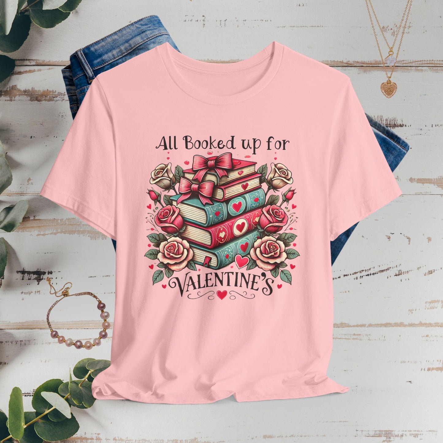 Valentine's Booklover T-Shirt — "All Booked Up For Valentine’s" Literary Tee