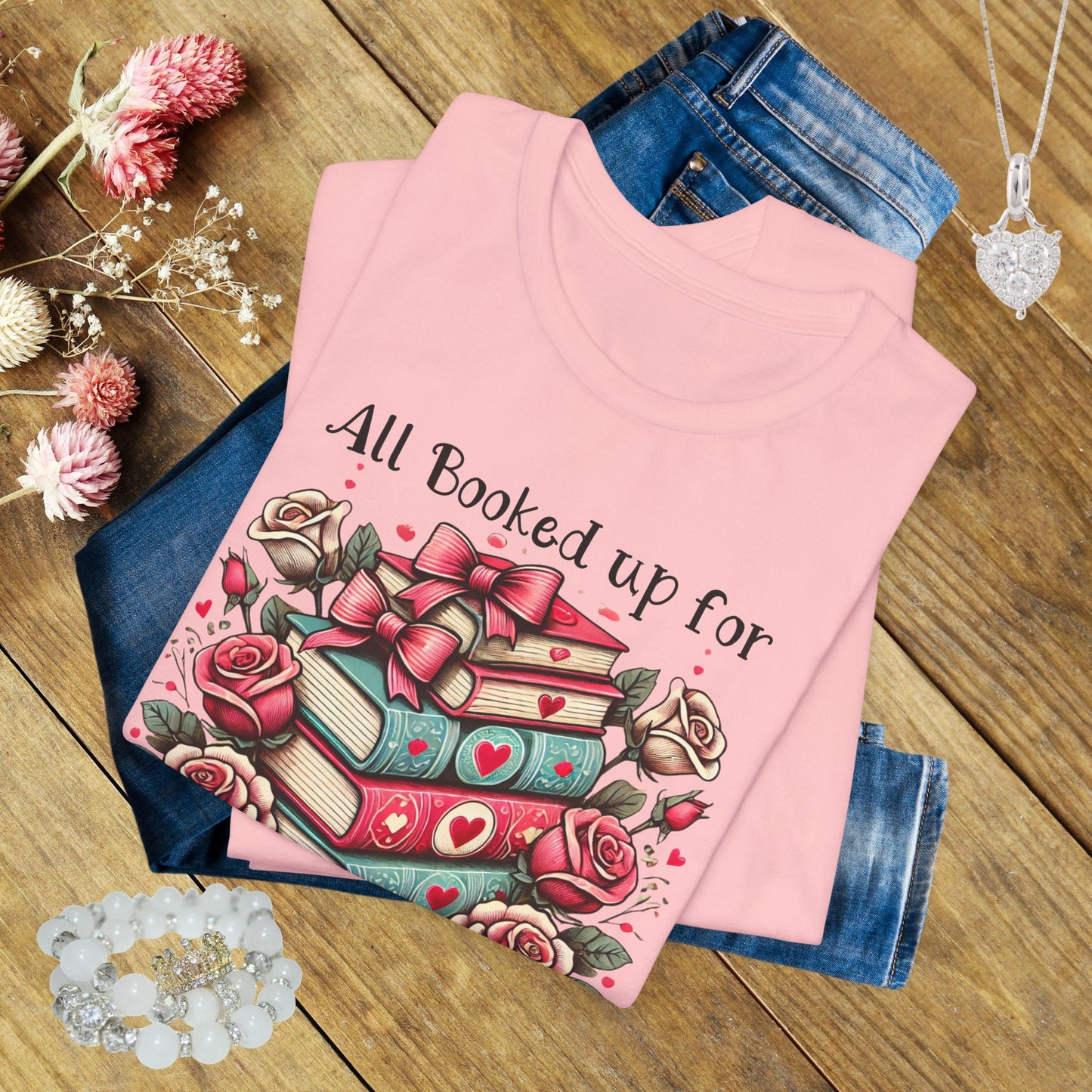 Valentine's Booklover T-Shirt — "All Booked Up For Valentine’s" Literary Tee