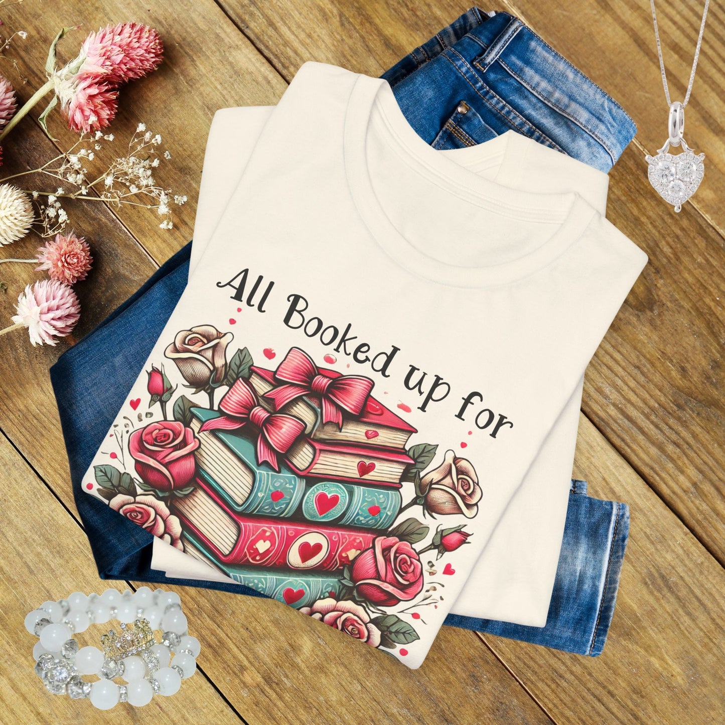 Valentine's Booklover T-Shirt — "All Booked Up For Valentine’s" Literary Tee